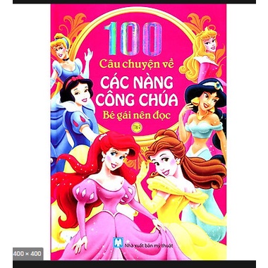 Sách - 100 câu chuyện về các nàng công chúa Tập 2 ( Bìa Cứng)