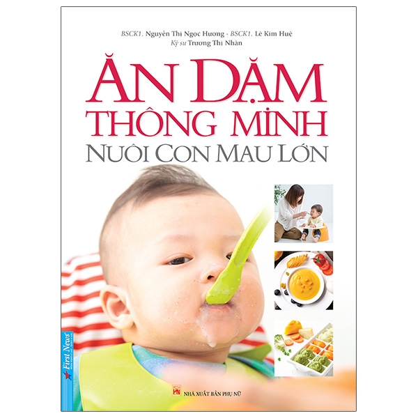 Sách Ăn Dặm Thông Minh - Nuôi Con Mau Lớn