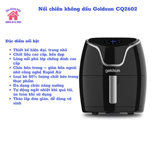 Nồi chiên không dầu điện tử Goldsun CQ2602 là loại nồi nướng không dầu dễ sử dụng và tiện lợi, bh 12 tháng