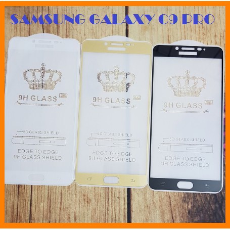 Kính Full màn 9D Sêu bền cho Galaxy A9/C9/C9 PRO/A9 PRO