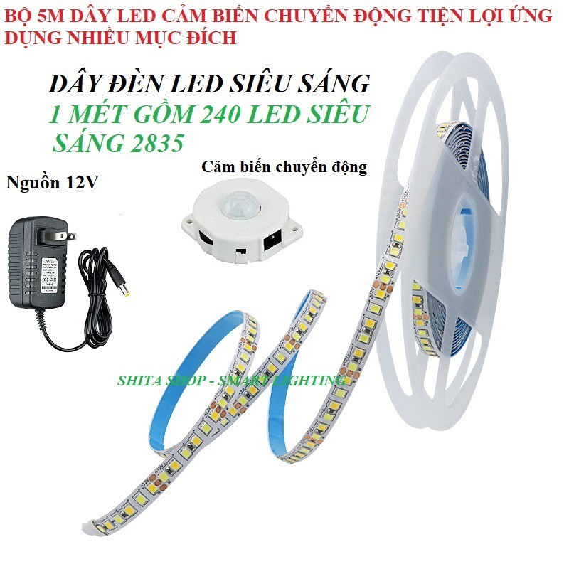 Bộ dây đèn Led cảm biến chuyển động - dây led 5m SMD 2835 siêu sáng -240 led 1 mét -kèm nguồn và cảm biến