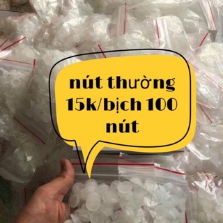 Nút 15k/ bịch hơn 100 nút