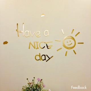Chữ 3d dán tường " Have a nice day" [Feedback ở cuối]