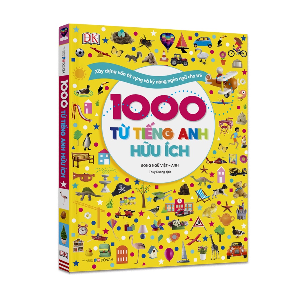 Sách 1000 Từ Tiếng Anh Hữu Ích (Song Ngữ Việt - Anh) - Xây Dựng Vốn Từ Vựng Và Kỹ Năng Ngôn Ngữ Cho Trẻ