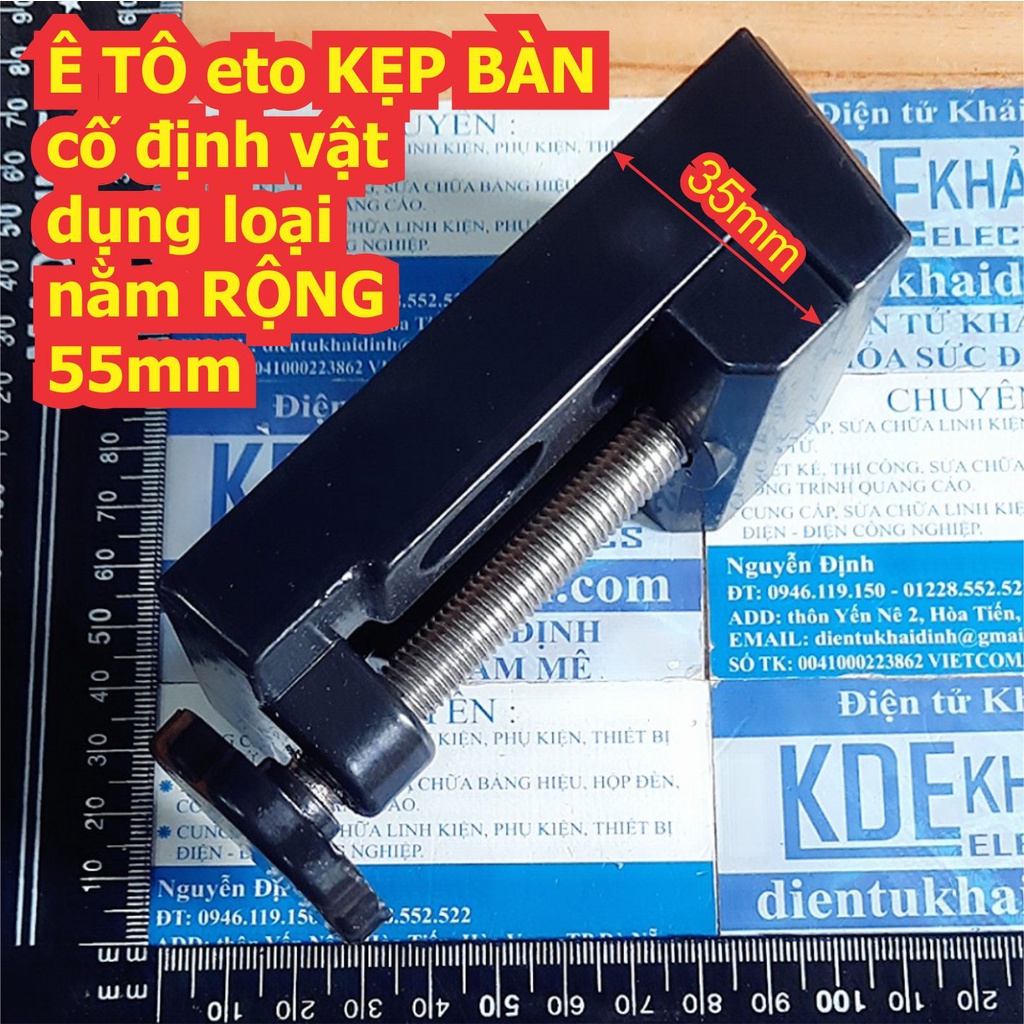 Ê TÔ eto KẸP BÀN CỐ ĐỊNH cố điịnh vật dụng loại nằm RỘNG 55mm kde7849