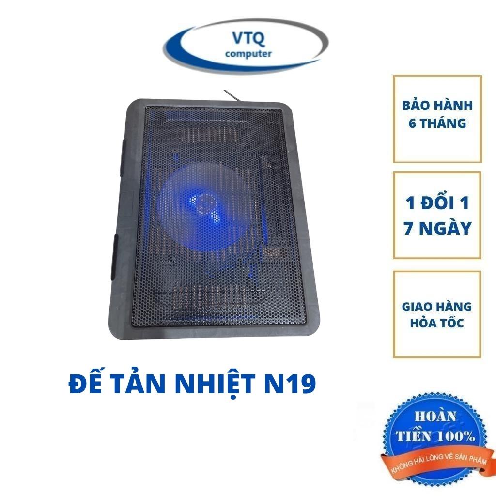 Đế tản nhiệt laptop N19 , fan laptop n19 làm mát cực nhanh.bảo hành 3 tháng