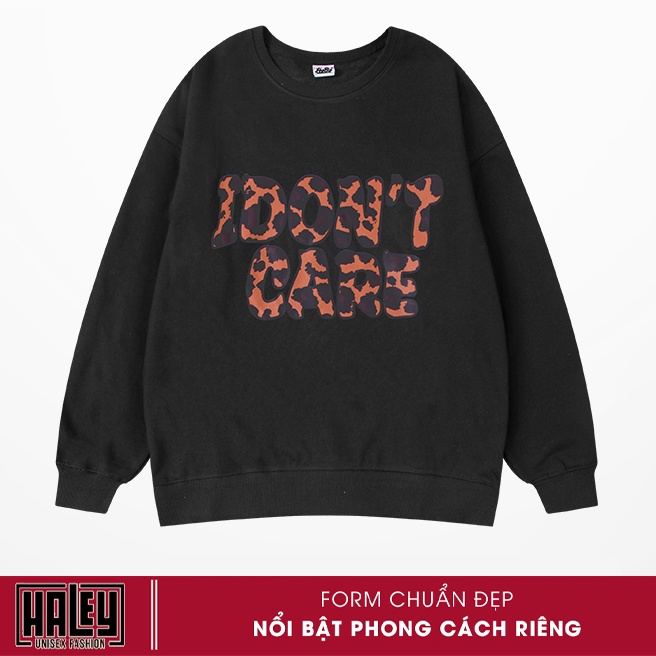 Áo Sweater DON'T CARE Nam Nữ unisex phong cách Hàn Quốc cá tính, Chất nỉ bồng đẹp HALEY HD327