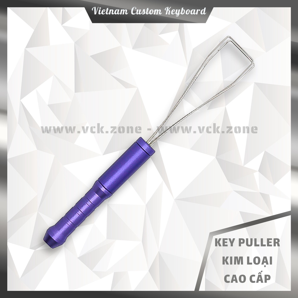 Key Puller Cao Cấp | Dụng Cụ Tháo Keycap | Kim Loại CNC | Switch Puller | KeyPuller | VCK