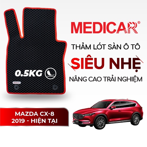 MEDICAR - Thảm Lót Sàn ô tô Mazda CX-8 (2017 - Hiện tại)