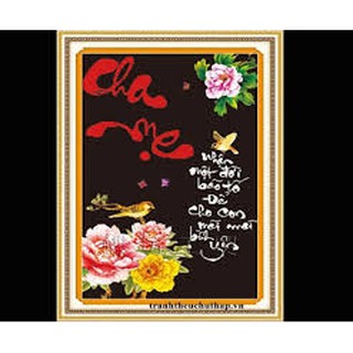 Tranh thêu chữ thập CHA MẸ (222523)43×63 cm chưa thêu