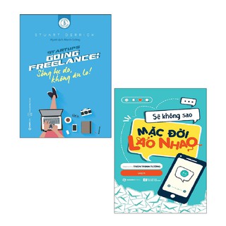 Combo Sống Tự Do Không Âu Lo + Sẽ Không Sao, Mặc Đời Lao Nhao