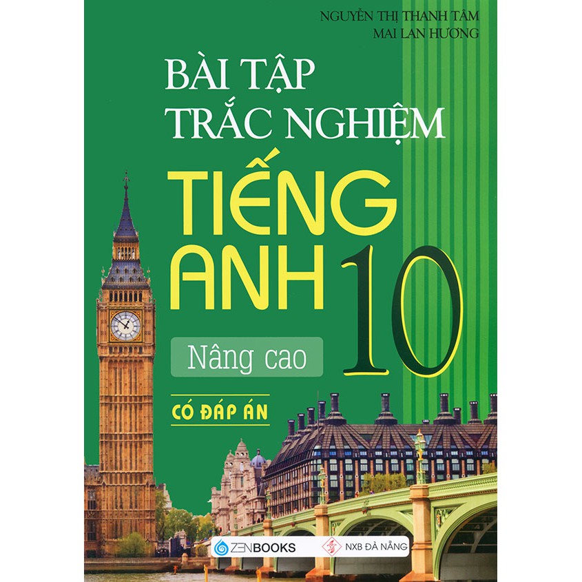 Sách - Bài tập trắc nghiệm tiếng Anh lớp 10 Nâng cao - Có đáp án - Mai Lan Hương