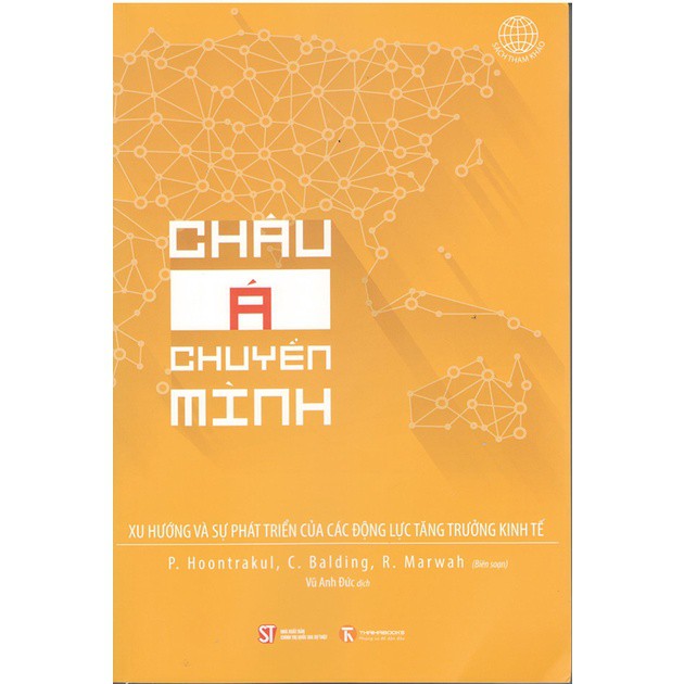 Sách Châu Á Chuyển Minh - Xu Hướng Và Sự Phát Triển Của Các Động Lực Tăng Trưởng Kinh Tế - NXB Chính Trị Quốc Gia