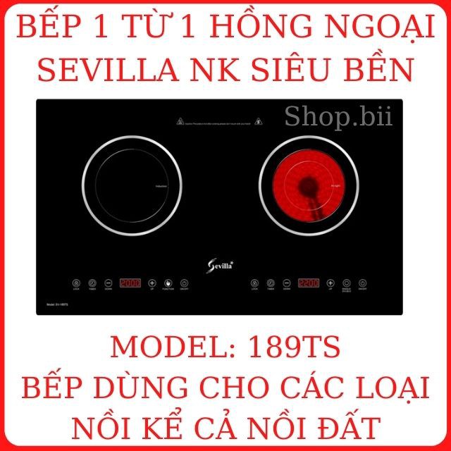 Bếp điện từ Sevilla SV-189TS, Bếp 1 Từ 1 Hồng Ngoại Nhập Khẩu Chính Hãng Giá Rẻ Sử Dụng Được Các Loại Nồi.