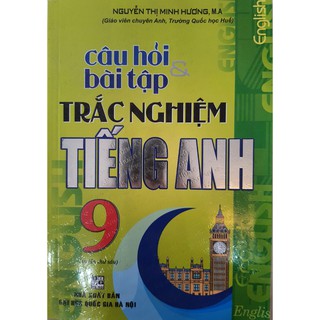 Câu Hỏi Bài Tập Trắc Nghiệm Tiếng Anh 9