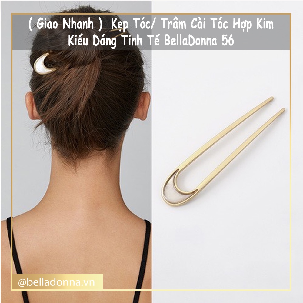 Kẹp Tóc / Trâm Cài Tóc Hợp Kim Kiểu Dáng Tinh Tế BellaDonna 56