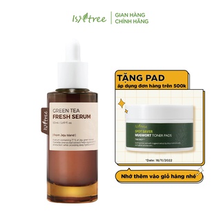 Tinh chất chiết xuất trà xanh ISNTREE Green Tea Fresh Serum 50ml
