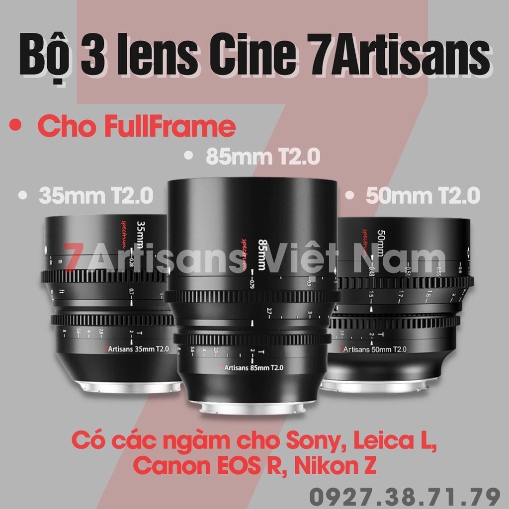 Bộ 3 lens Cine Lenses 7Artisans 35mm T2.0, 50mm T2.0, 85mm T2.0 cho FullFrame : Sony FE, Leica L, Canon EOS R và Nikon Z