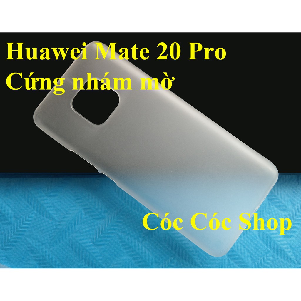 Ốp lưng Huawei Mate 20/ Mate 20 pro/ Mate 20X/ P20 Pro nhựa CỨNG TRONG SUỐT/ CỨNG NHÁM MỜ