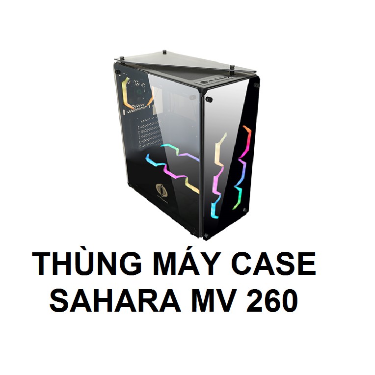 THÙNG MÁY CASE SAHARA MV260,THÙNG CPU