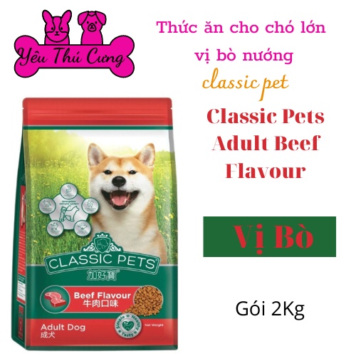 Thức Ăn Cho Chó Hạt Classic Pets 2kg Vị Bò Dành Cho Chó Con Chó Lớn-YÊU THÚ CƯNG