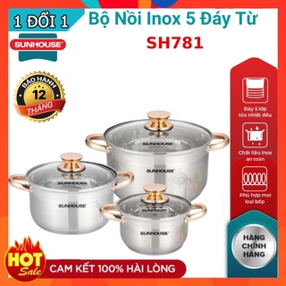 Bộ nồi sunhouse inox 5 đáy từ sh781 - bộ nồi bếp từ dùng cho mọi loại bếp - bảo hành 12 tháng