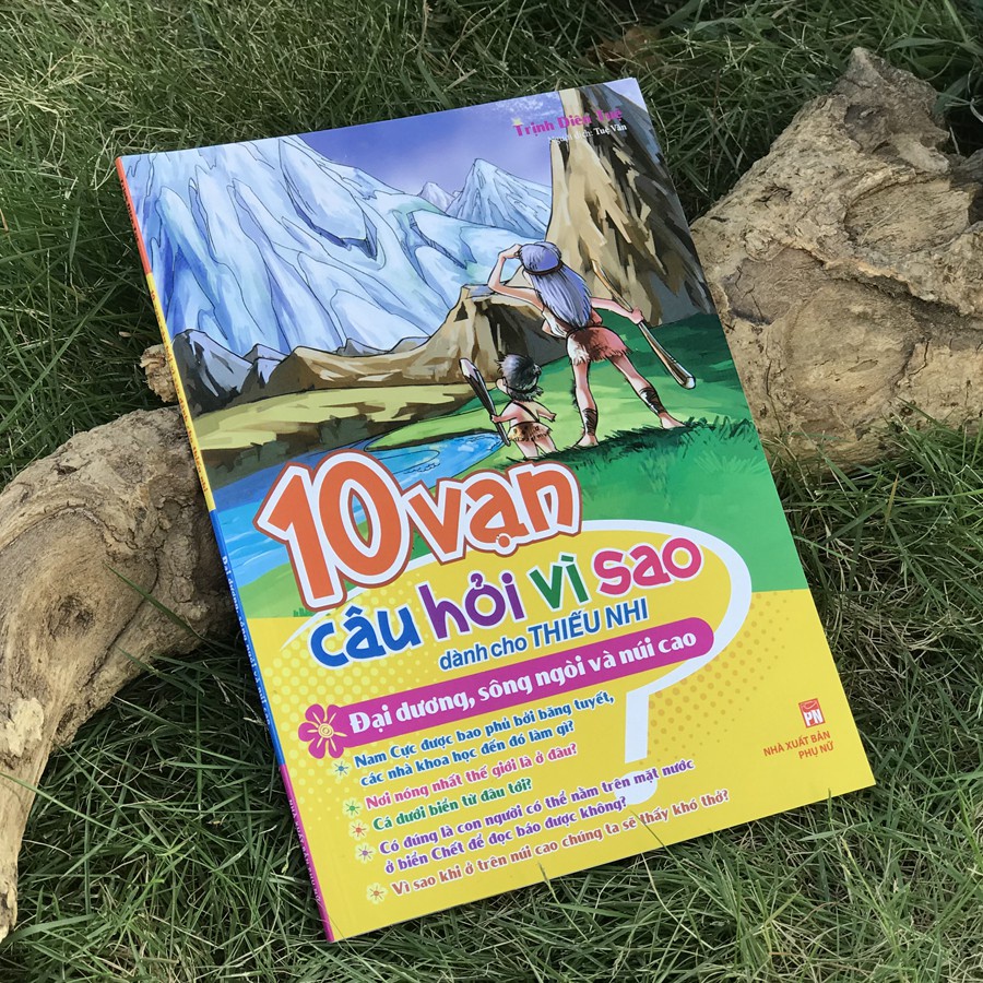 Sách: 10 Vạn Câu Hỏi Vì Sao - Đại Dương Sông Ngòi Và Núi Cao - TSTH