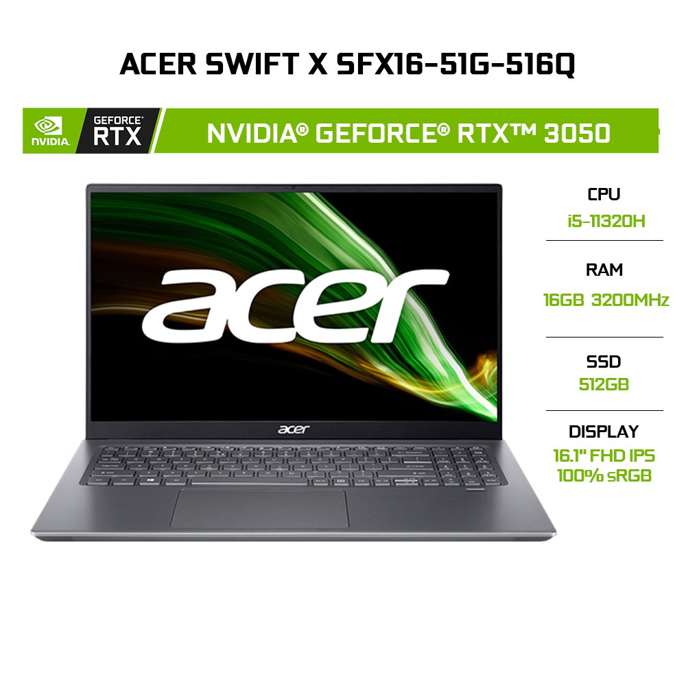 Laptop Acer Swift X SFX16-51G-516Q i5-11320H |GeForce®GTX™ 3050 4GB