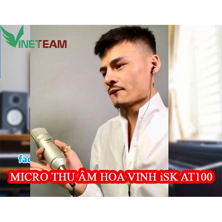 [Mã 154ELSALE2 giảm 7% đơn 300K] Mic Thu Âm máy tính ISK AT-100 ( Mic Hoa Vinh) Hàng chính hãng ISK -dc3399