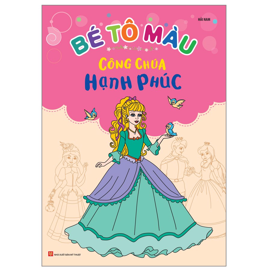 Sách: Bé Tô Màu Công Chúa – Công Chúa Hạnh Phúc - TSMN