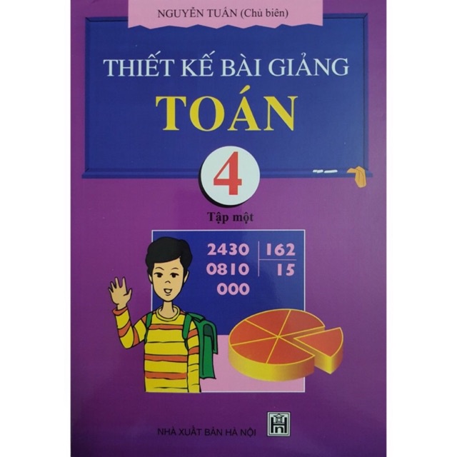 Sách - Thiết kế bài giảng Toán 4 Tập 1