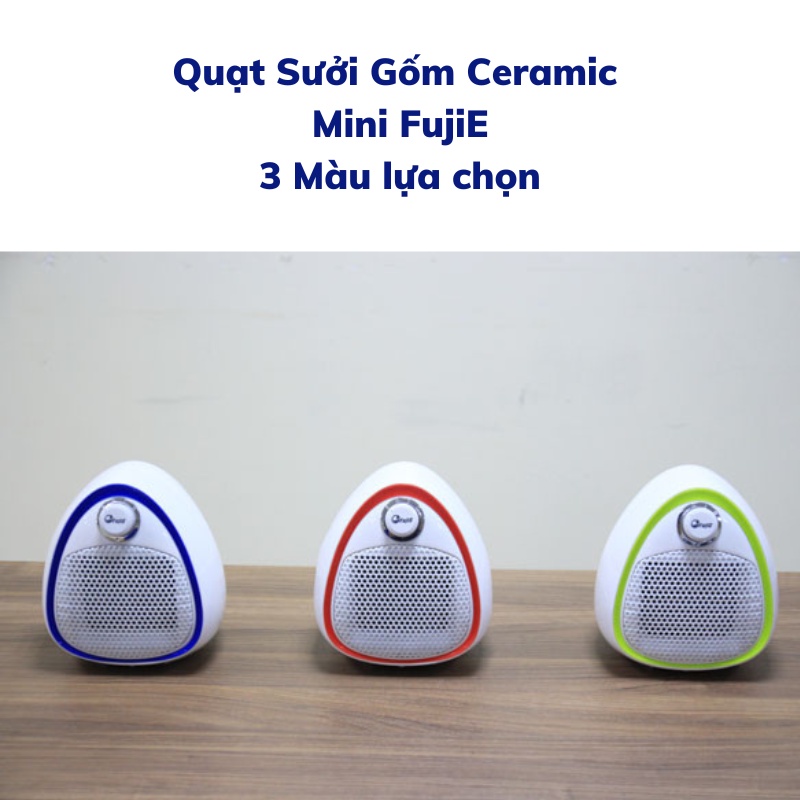 Máy sưởi gốm Ceramic Mini FujiE CH-202 Thiết kế nhỏ gọn - Làm ấm an toàn - Tiết kiệm điện - Bảo hành 12 tháng