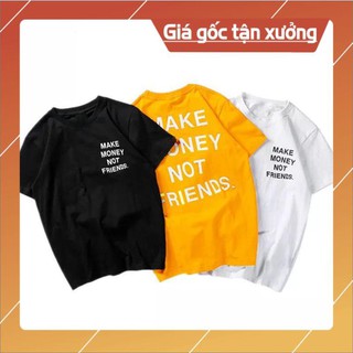 Sale áo thun stee make money not friends unisex