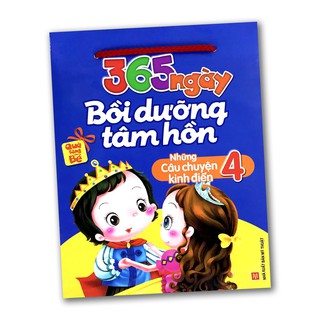 365 Ngày Bồi Dưỡng Tâm Hồn - Những Câu Chuyện Kinh Điển (Tập 4)