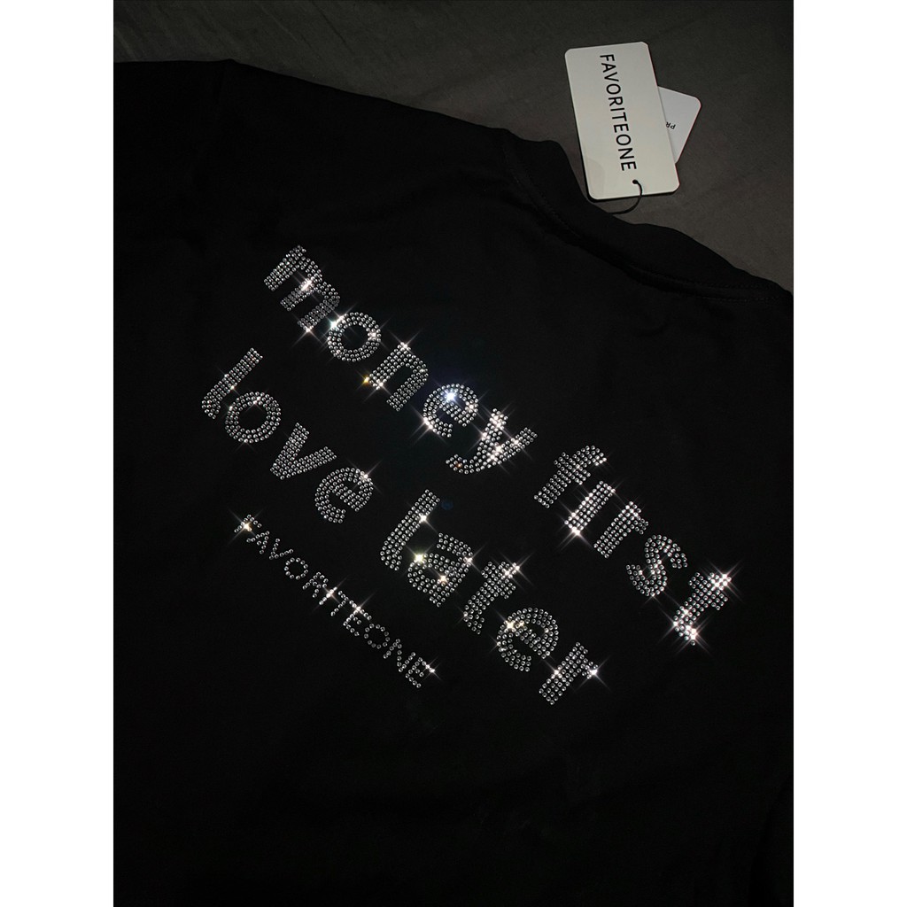 ÁO MONEY FIRST LOVE LATER