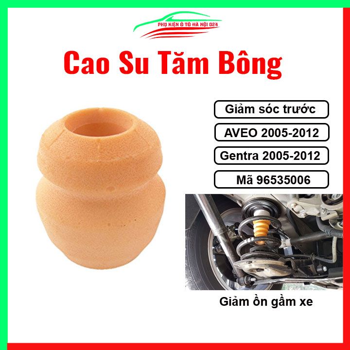 Cao su tăm bông giảm sóc trước ô tô AVEO, GENTRA 2005-2012 Mã 96535006