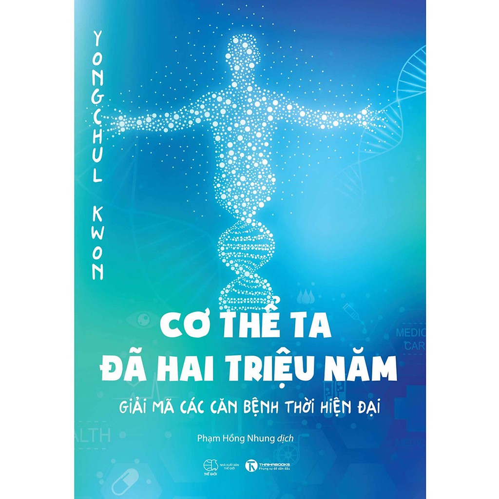 Sách - Cơ Thể Ta Đã Hai Triệu Năm - Giải Mã Các Căn Bệnh Thời Hiện Đại