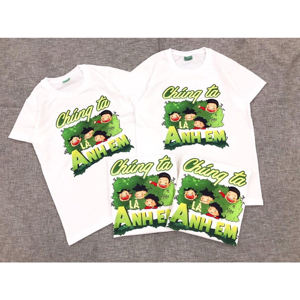 Áo thun nhóm  Chúng Ta Là Anh Em  giá rẻ siêu đẹp