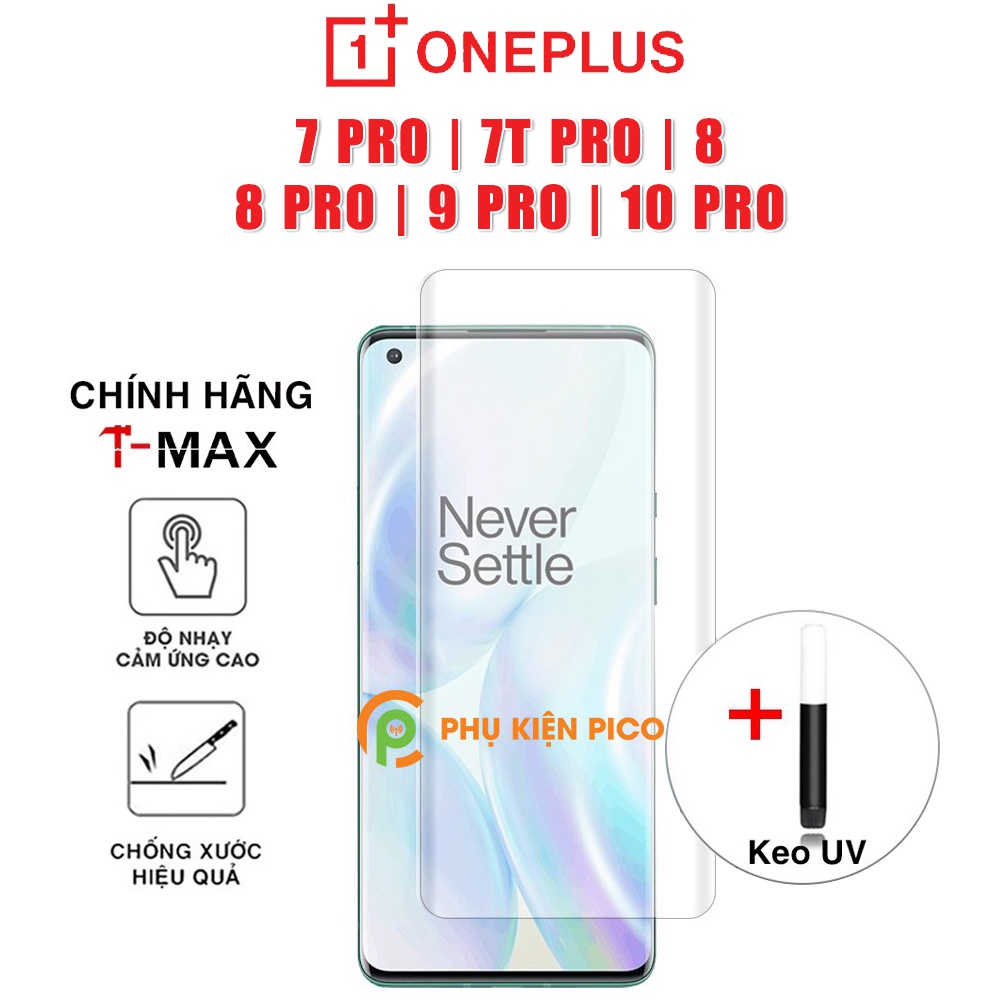 Kính cường lực T-Max lẻ và keo UV Oneplus 7 Pro / 7T Pro / 8 / 8 Pro / 9 Pro / 10 Pro - Dán màn hình Oneplus