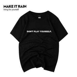 ÁO PHÔNG MAKE IT RAIN OD TAOBAO