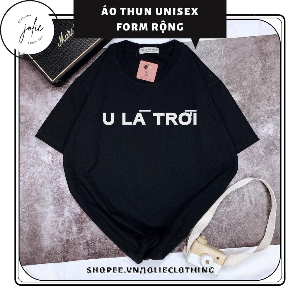 Áo thun nam nữ unisex form rộng &quot; U là trời&quot; nhiều màu