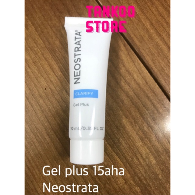 [AHA 15%] TẨY TẾ BÀO CHẾT HOÁ HỌC. Neostrata clarify, gel plus 15 AHA 10ml, 30ml