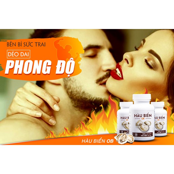 Hàu Biển OB - Bổ thận nam, tăng cường sinh lý nam giới. Giúp bổ thận tráng dương, cải thiện xuất tinh sớm, yếu sinh lý