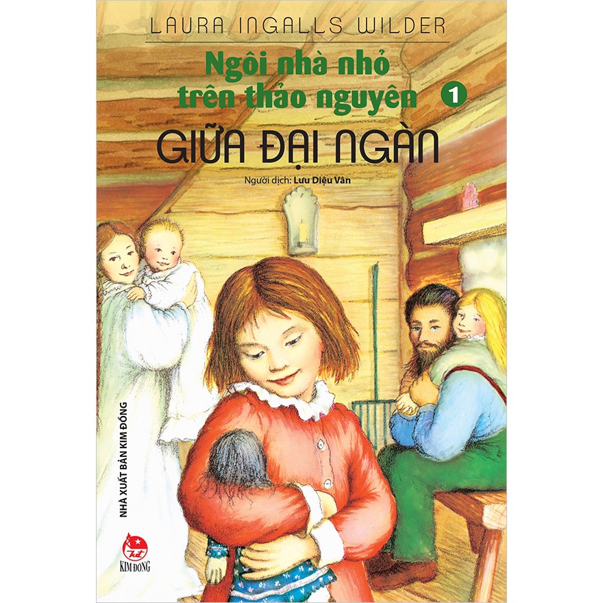 Ngôi Nhà Nhỏ Trên Thảo Nguyên - Tập 1 - Giữa Đại Ngàn