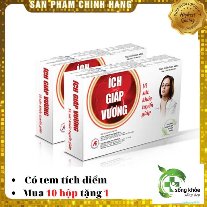 Ích Giáp Vương-Giúp tăng cường sức khỏe tuyến giáp, hỗ trợ điều trị các bệnh nhược giáp, cường giáp, bứu tuyên giáp