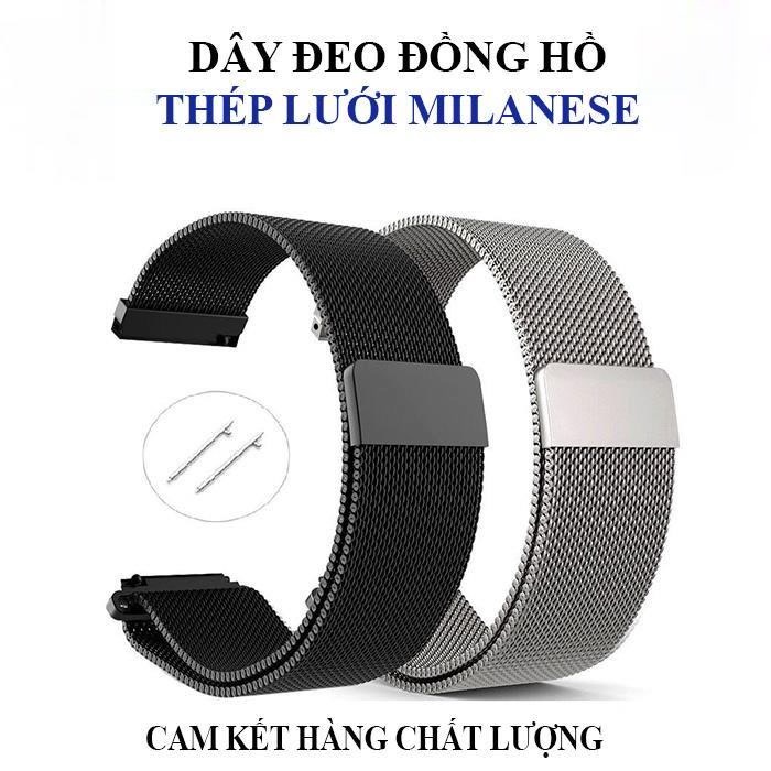 Dây Đeo 20mm & 22mm Thép Lưới Milanese Cho Samsung Galaxy Watch 4, Watch 3, Active 2 và các dây đồng hồ 20mm & 22mm
