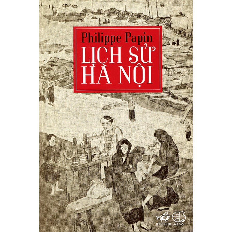 Sách - Lịch Sử Hà Nội (Tác giả Philippe Papin)