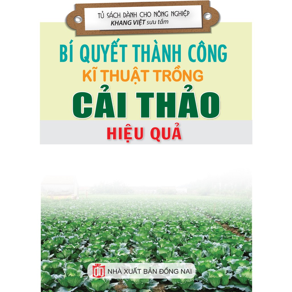 Sách Bí Quyết Thành Công Kĩ Thuật Trồng Cải Thảo Hiệu Quả
