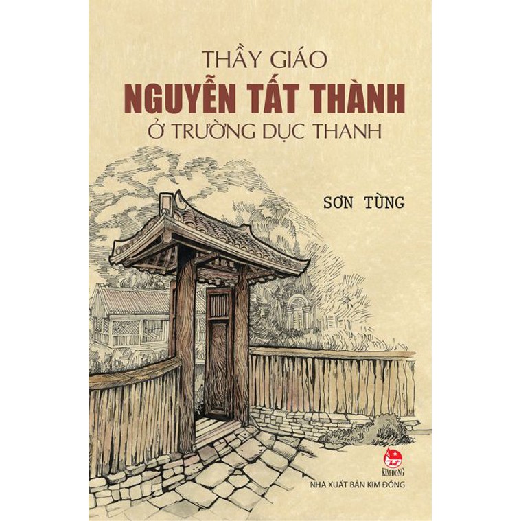 Sách - Thầy giáo Nguyễn Tất Thành ở trường Dục Thanh - Nxb Kim Đồng