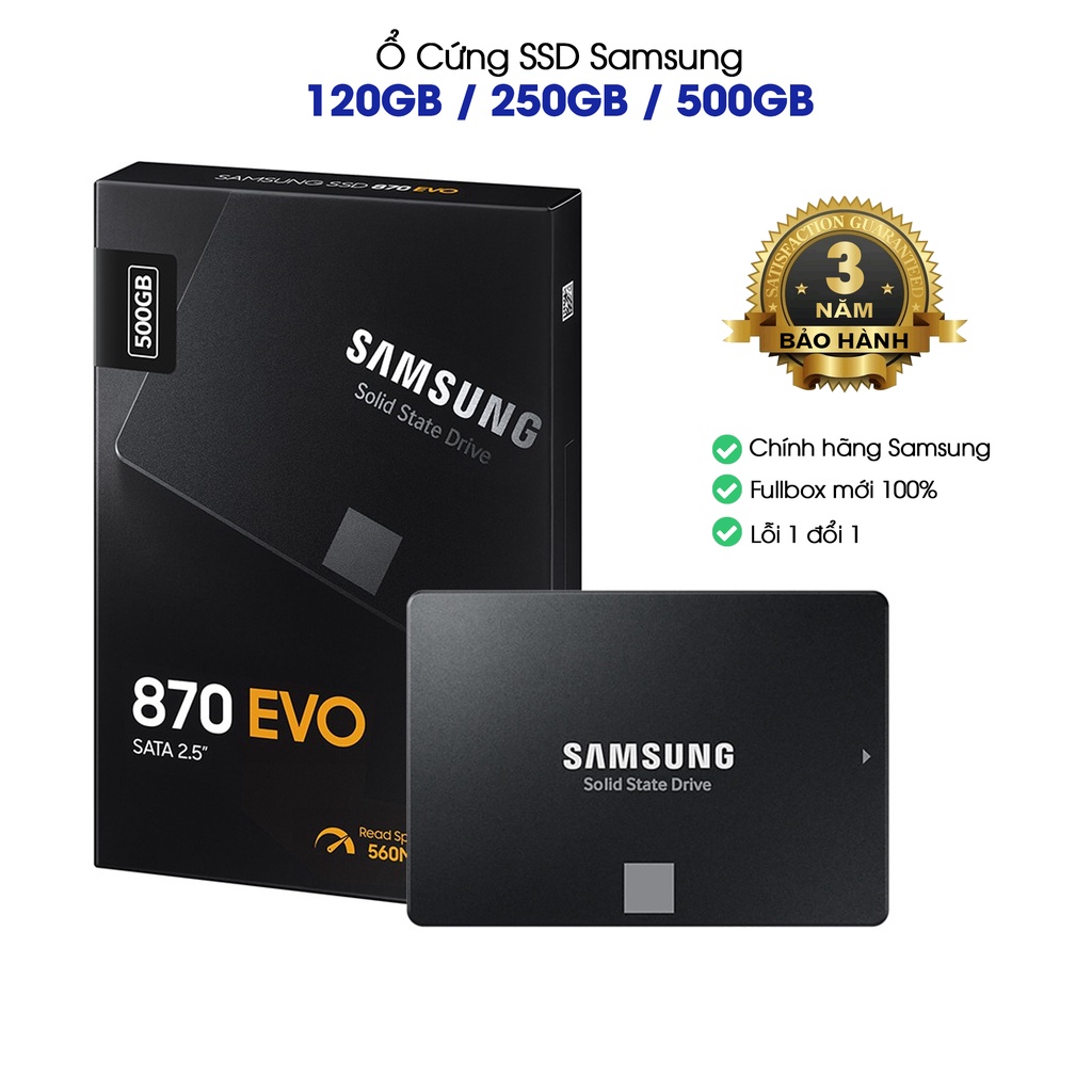 [BẢO HÀNH 3 NĂM] Ổ cứng SSD 120gb 250gb 500gb Samsung 870 Evo / 860Evo 2.5" SATA3 Fullbox New 100% B